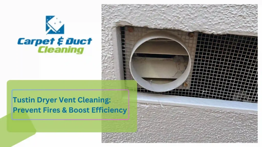 Tustin Dryer Vent Cleaning Prevent Fires & Boost Efficiency