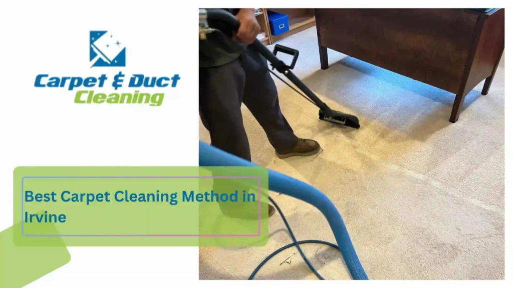 Best Carpet Cleaning Method in Irvine