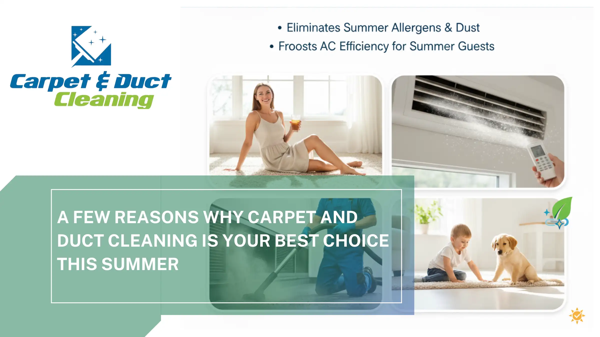 Summer Choice: Why Clean Your Carpets & Ducts Now