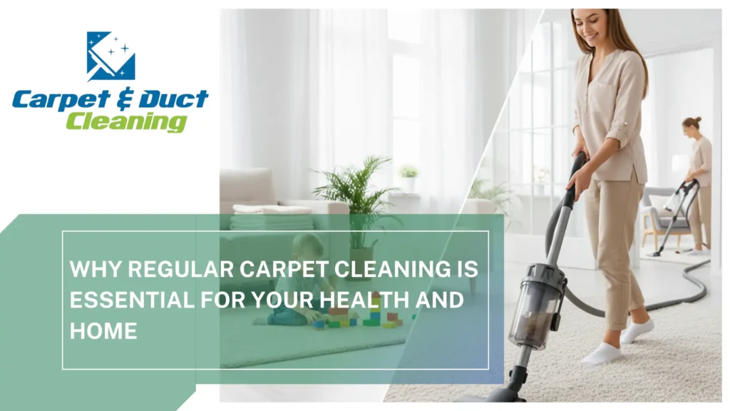 Why-Regular-Carpet-Cleaning-is-Essential-for-Your-Health-and-Home.