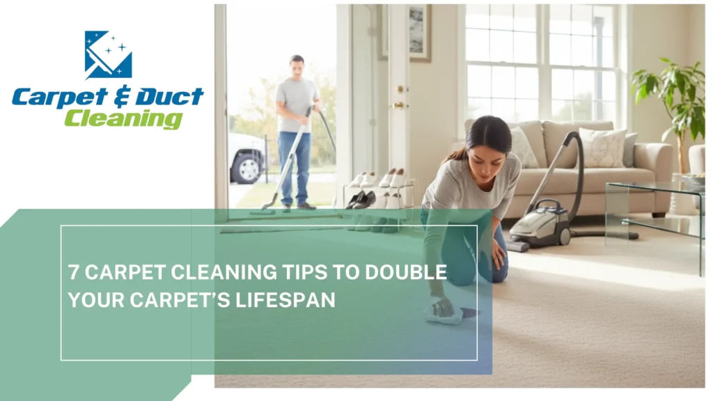 Carpet Cleaning Tips to Double Your Carpet’s Lifespan
