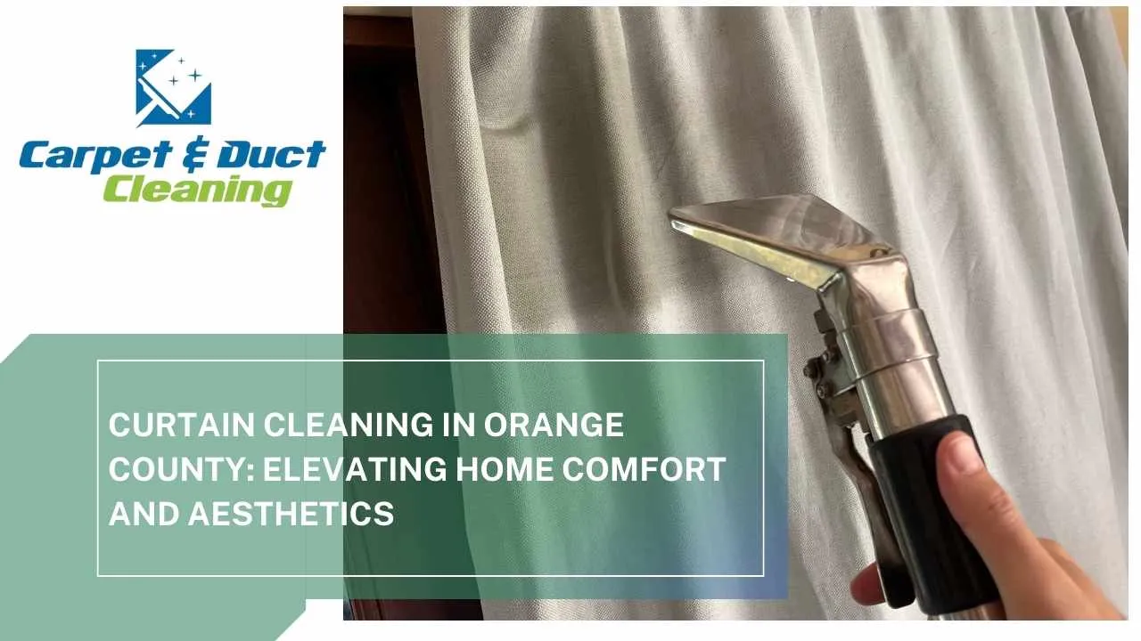 Keep Your Drapes Fresh: Orange County Cleaning Tips
