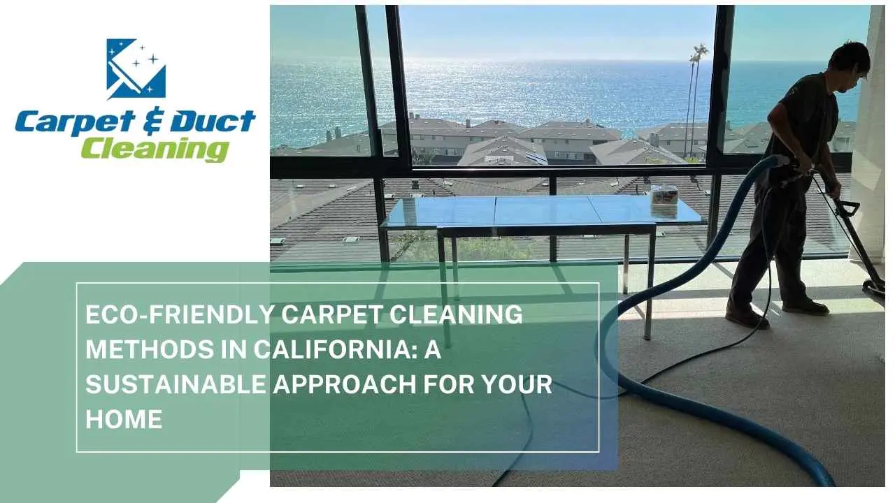 California’s Best Eco-Friendly Carpet Cleaning Tips