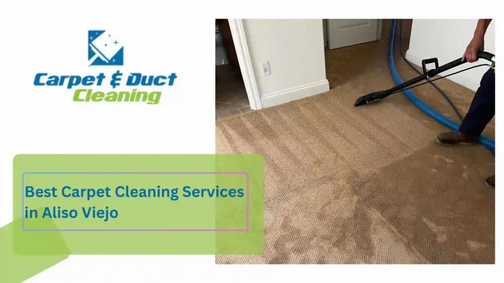 Best Carpet Cleaning Services in Aliso Viejo