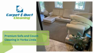 Premium Sofa and Couch Cleaning in Yorba Linda