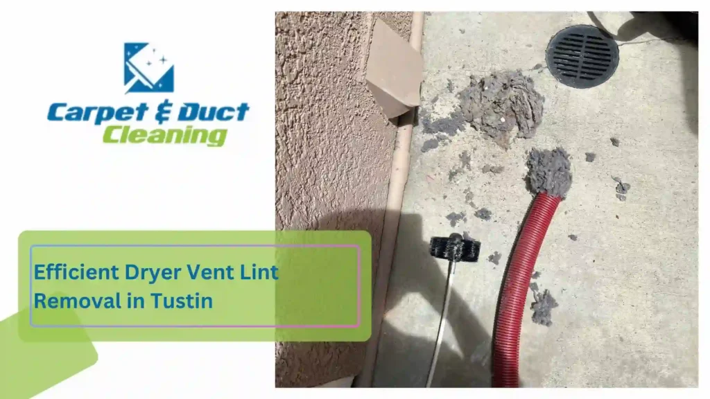 Efficient Dryer Vent Lint Removal in Tustin