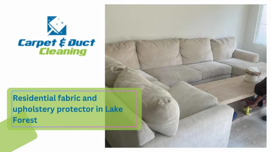 Residential fabric and upholstery protector in Lake Forest